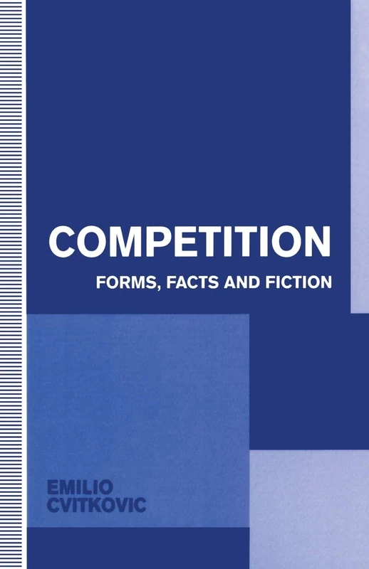 Competition: Forms, Facts and Fiction