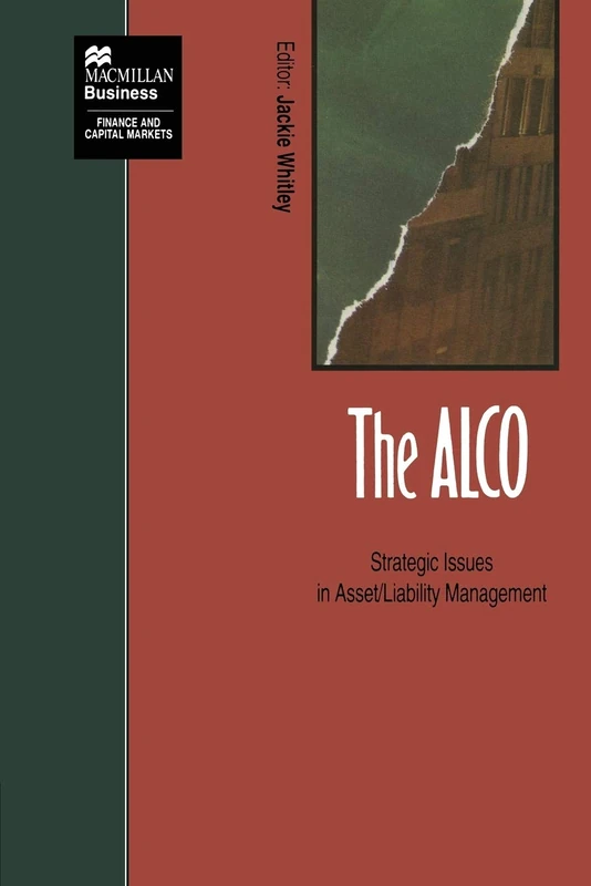 MACMILLAN The ALCO: Strategic Issues in Asset/Liability Management