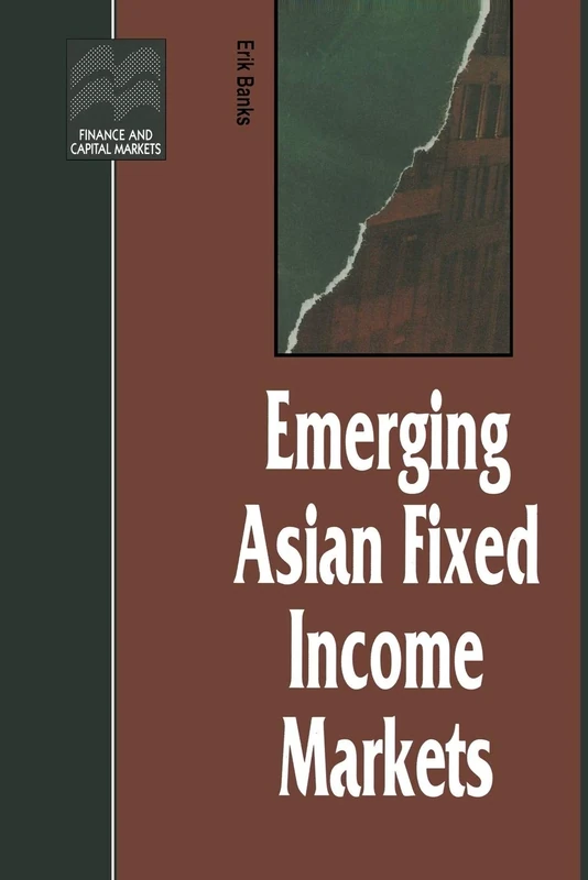 Emerging Asian Fixed Income Markets (Finance and Capital Markets Series)