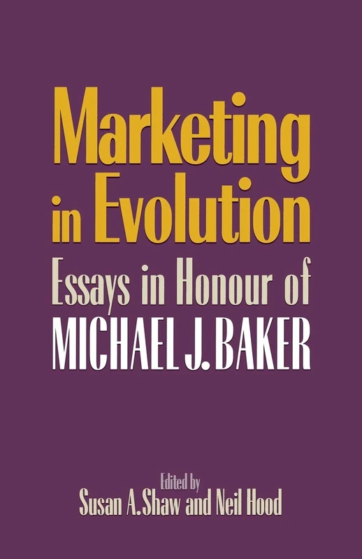 Marketing in Evolution: Essays in Honour of Michael J. Baker - Image 1