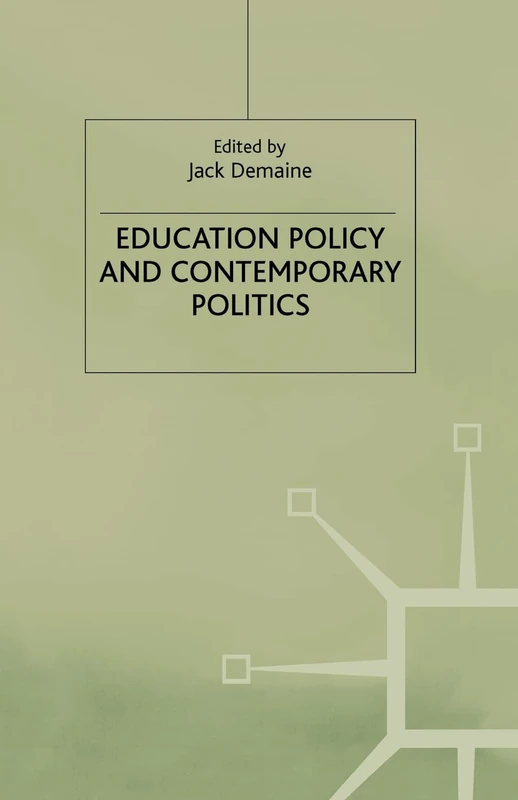 Education Policy and Contemporary Politics