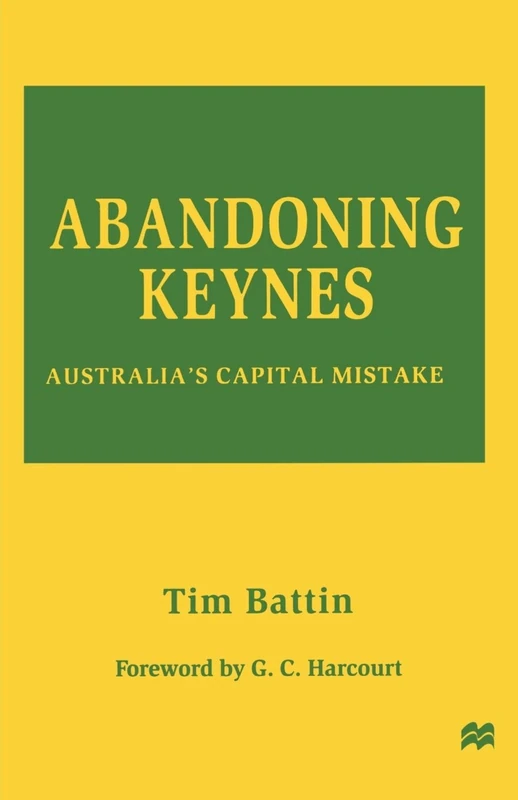 Abandoning Keynes: Australia’s Capital Mistake