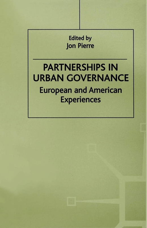Partnerships in Urban Governance: European and American Experiences