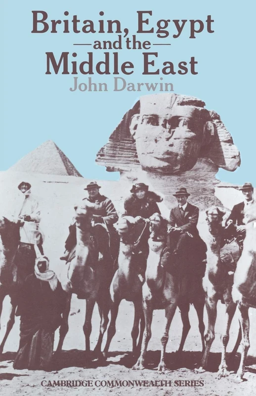 Britain, Egypt and the Middle East: Imperial policy in the aftermath of war 1918–1922 (Cambridge Commonwealth) - Image 1