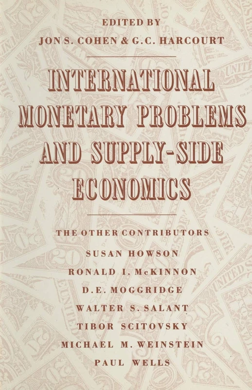 International Monetary Problems and Supply-Side Economics: Essays in Honour of Lorie Tarshis