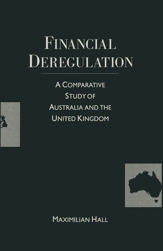 Financial Deregulation: A Comparative Study of Australia and the United Kingdom