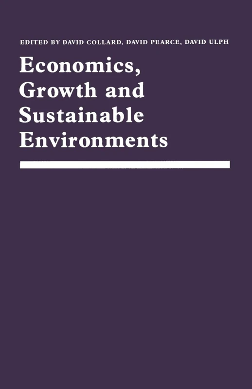 Economics, Growth and Sustainable Environments: Essays in Memory of Richard Lecomber - Image 1