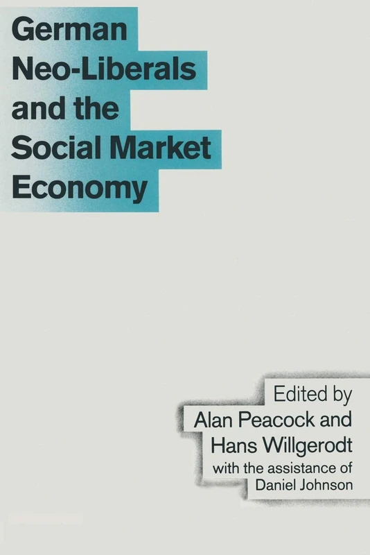 Macmillan German Neo-Liberals and Social Market Economy