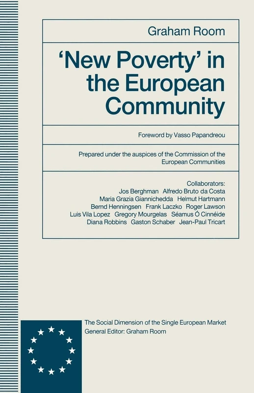 ‘New Poverty’ in the European Community (Social Dimension of the Single European Market)