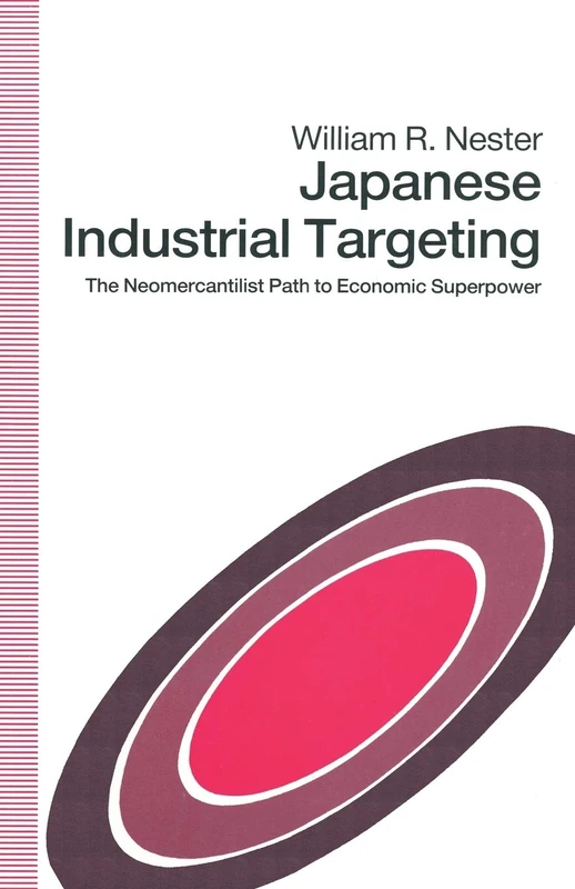 Japanese Industrial Targeting: The Neomercantilist Path to Economic Superpower - Image 1