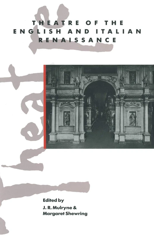 Theatre of the English and Italian Renaissance (Warwick Studies in the European Humanities)