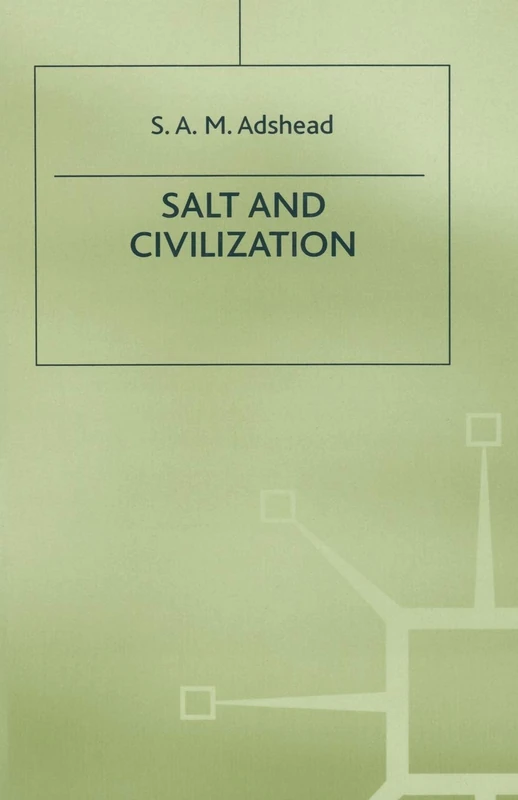Salt and Civilization by MACMILLAN - Business and Economic History