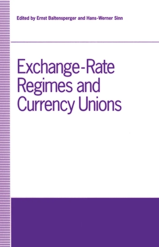Exchange-Rate Regimes and Currency Unions: Proceedings of a conference held by the Confederation of European Economic Associations at Frankfurt, ... Economic Associations Conference Volumes)