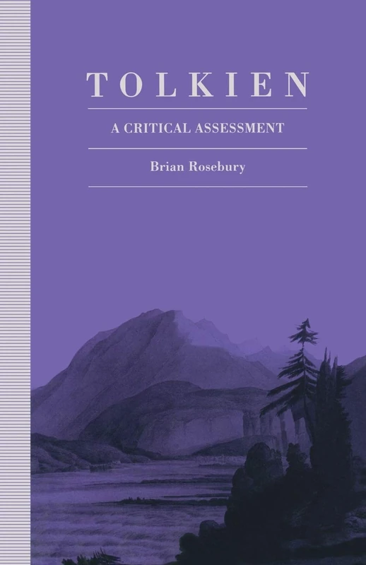 Tolkien: A Critical Assessment