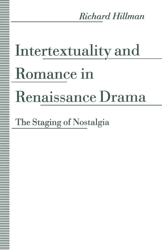 Macmillan Intertextuality and Romance in Renaissance Drama