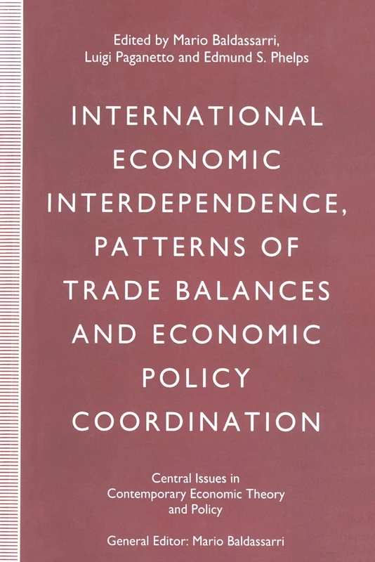 International Economic Interdependence, Patterns of Trade Balances and Economic Policy Coordination (Central Issues in Contemporary Economic Theory and Policy)