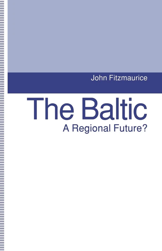 MACMILLAN - The Baltic: A Regional Future? History Book