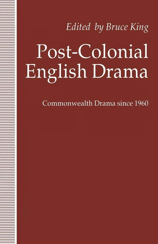 Post-Colonial English Drama: Commonwealth Drama since 1960