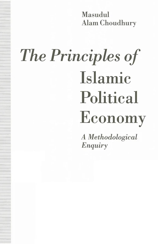 MACMILLAN - The Principles of Islamic Political Economy