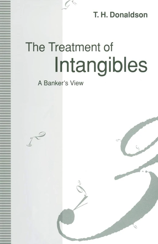 The Treatment of Intangibles: A Banker’s View
