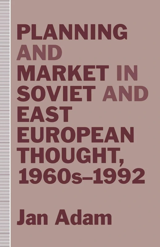 MACMILLAN Planning and Market in Soviet and East European Thought