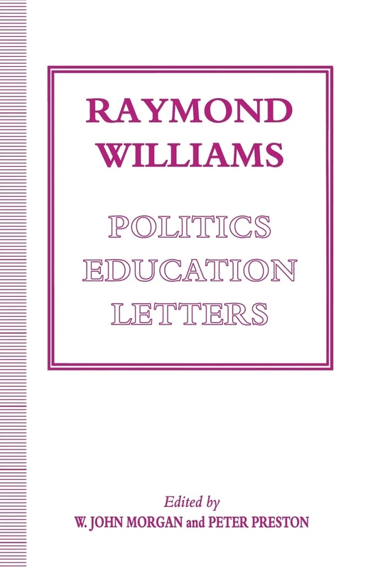 Raymond Williams: Politics, Education, Letters - Image 1
