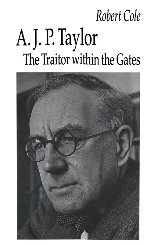 A. J. P. Taylor: The Traitor within the Gates - Image 1