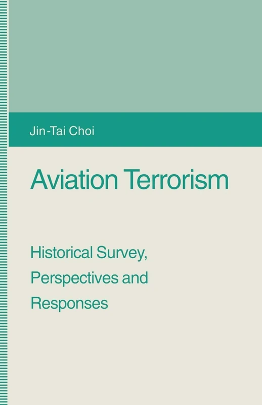 Aviation Terrorism: Historical Survey, Perspectives and Responses - Image 1
