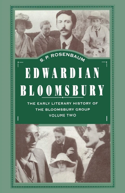 Edwardian Bloomsbury: The Early Literary History of the Bloomsbury Group Volume 2