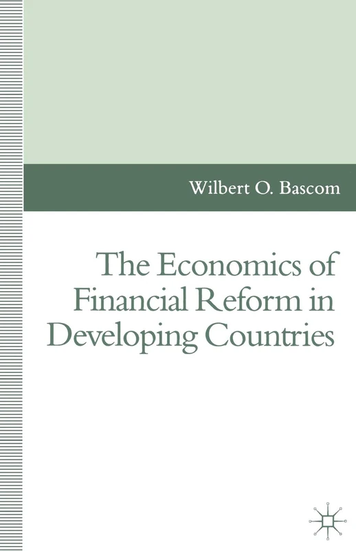 The Economics of Financial Reform in Developing Countries