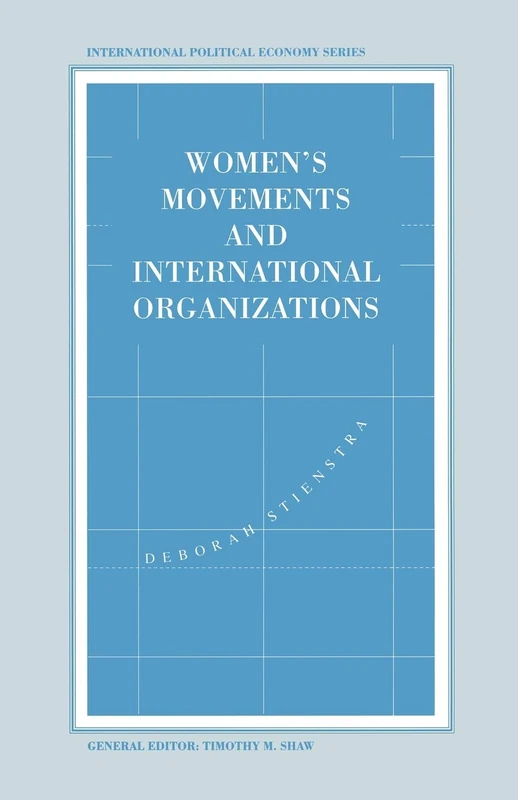 Women’s Movements and International Organizations (International Political Economy Series)
