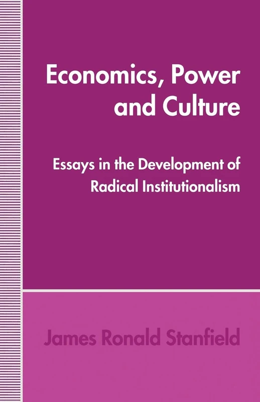 Economics, Power and Culture: Essays in the Development of Radical Institutionalism - Image 1