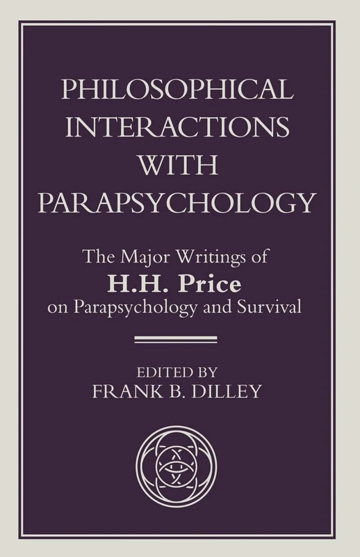 Philosophical Interactions with Parapsychology: The Major Writings of H. H. Price on Parapsychology and Survival (Library of Philosophy and Religion) - Image 1
