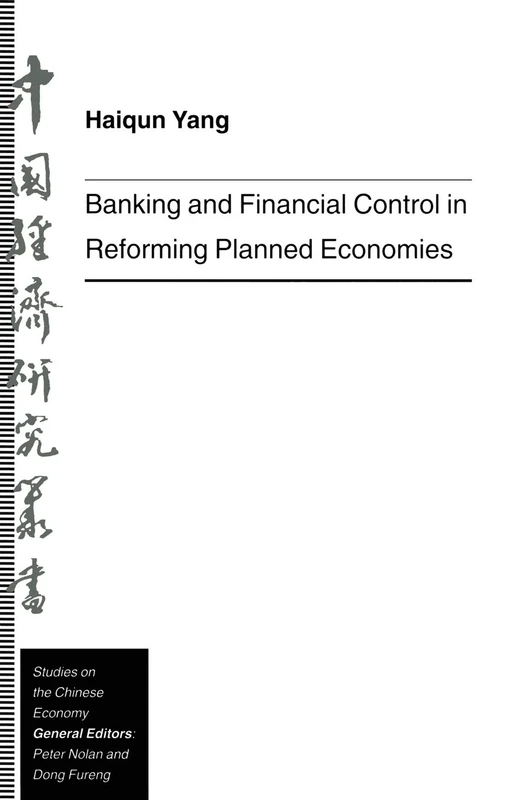 Banking and Financial Control in Reforming Planned Economies (Studies on the Chinese Economy)