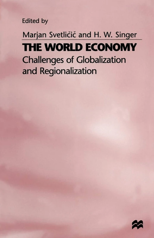 The World Economy: Challenges of Globalization and Regionalization