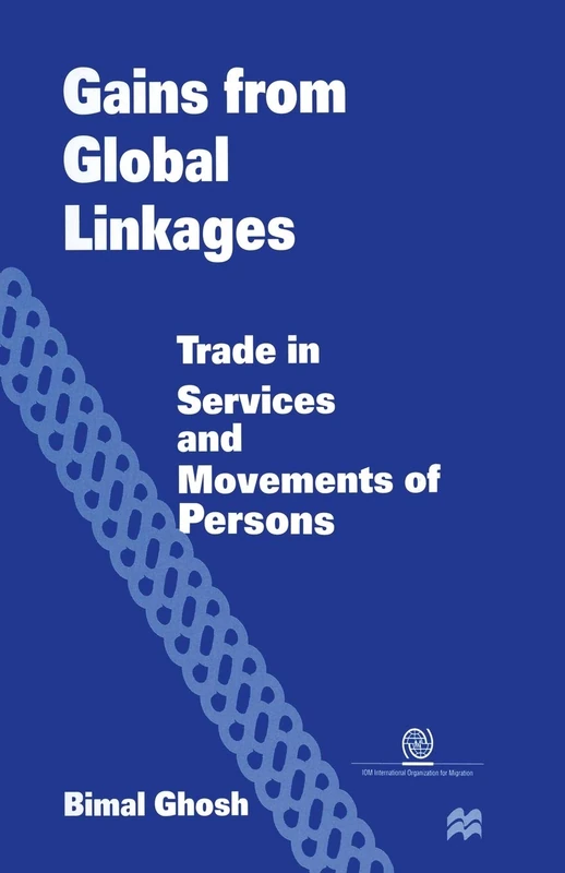 Gains from Global Linkages: Trade in Services and Movements of Persons