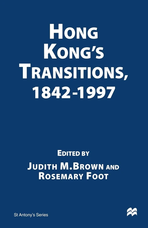 Hong Kong’s Transitions, 1842–1997 (St Antony's Series) - Image 1