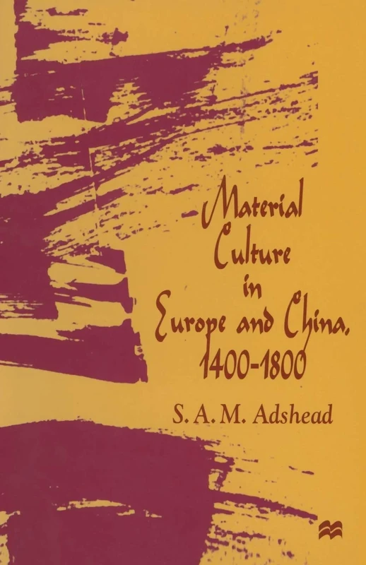 Material Culture in Europe and China, 1400–1800: The Rise of Consumerism