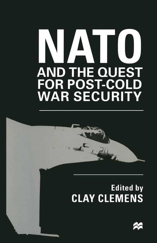 NATO and the Quest for Post-Cold War Security