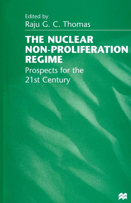 The Nuclear Non-Proliferation Regime: Prospects for the 21st Century