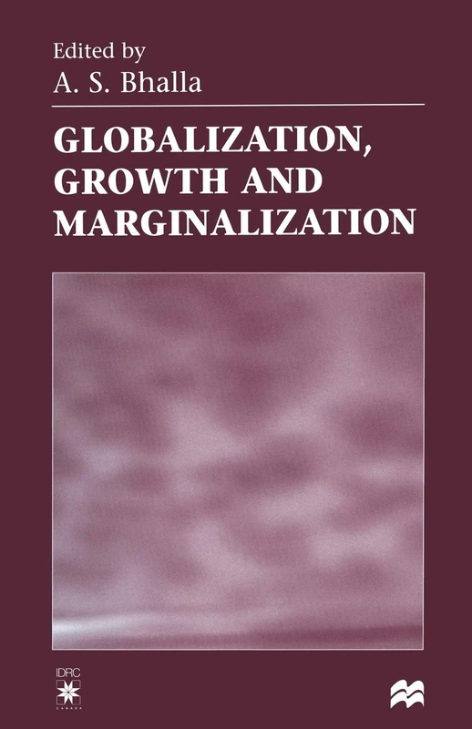 MACMILLAN Globalization, Growth and Marginalization - Book