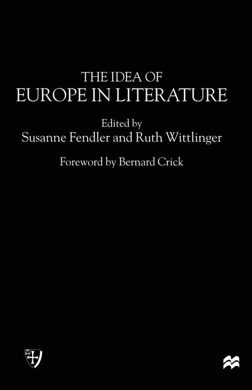 The Idea of Europe in Literature (University of Durham/Macmillan)