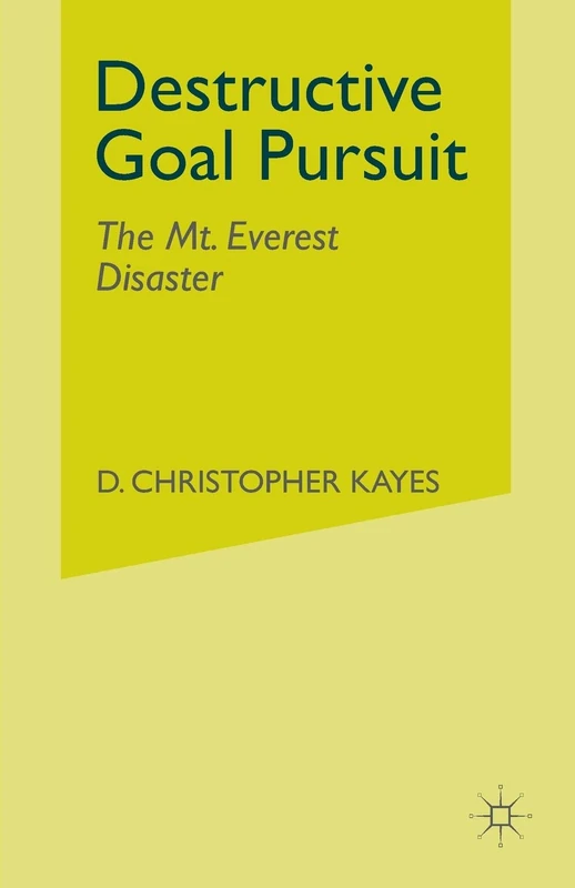 Destructive Goal Pursuit: The Mt. Everest Disaster - Image 1