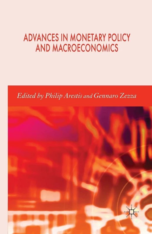 Advances in Monetary Policy and Macroeconomics