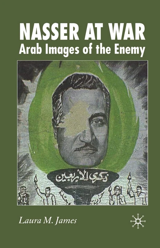 Nasser at War: Arab Images of the Enemy