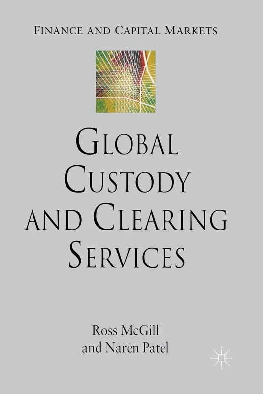 Global Custody and Clearing Services (Finance and Capital Markets Series)