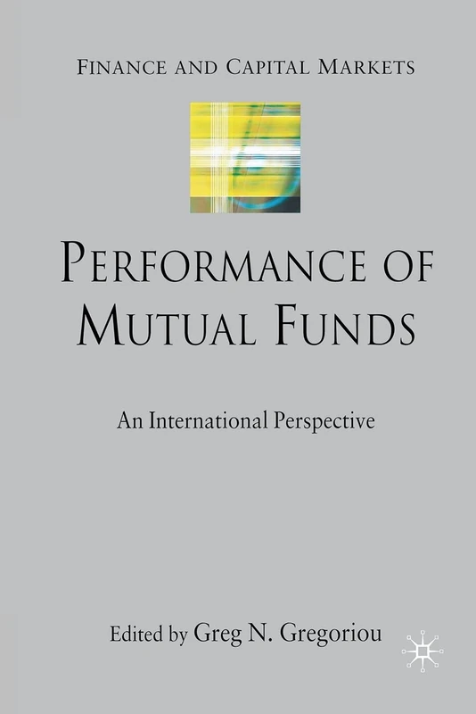 Performance of Mutual Funds: An International Perspective (Finance and Capital Markets Series)