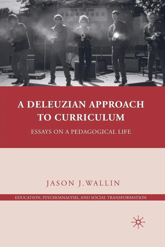 A Deleuzian Approach to Curriculum: Essays on a Pedagogical Life (Education, Psychoanalysis, and Social Transformation) - Image 1