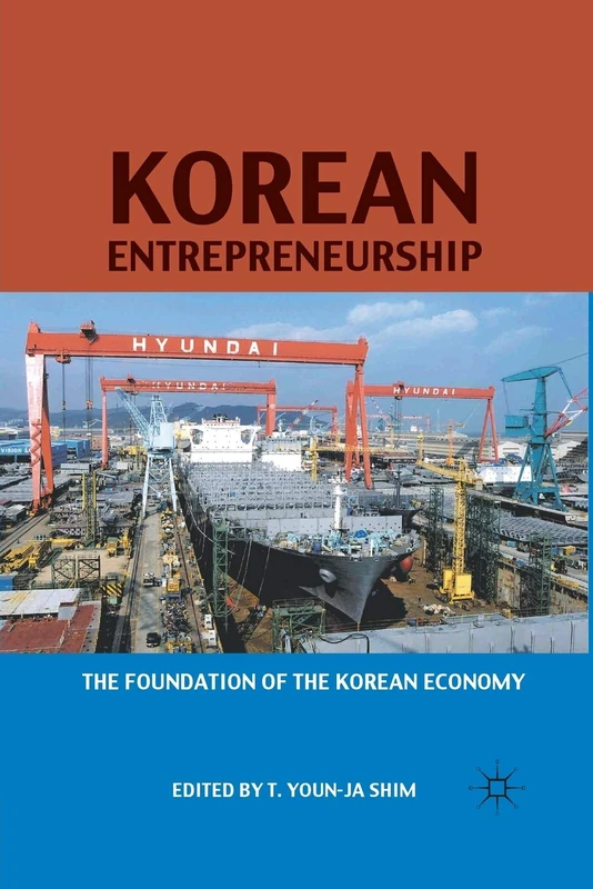 Korean Entrepreneurship: The Foundation of the Korean Economy