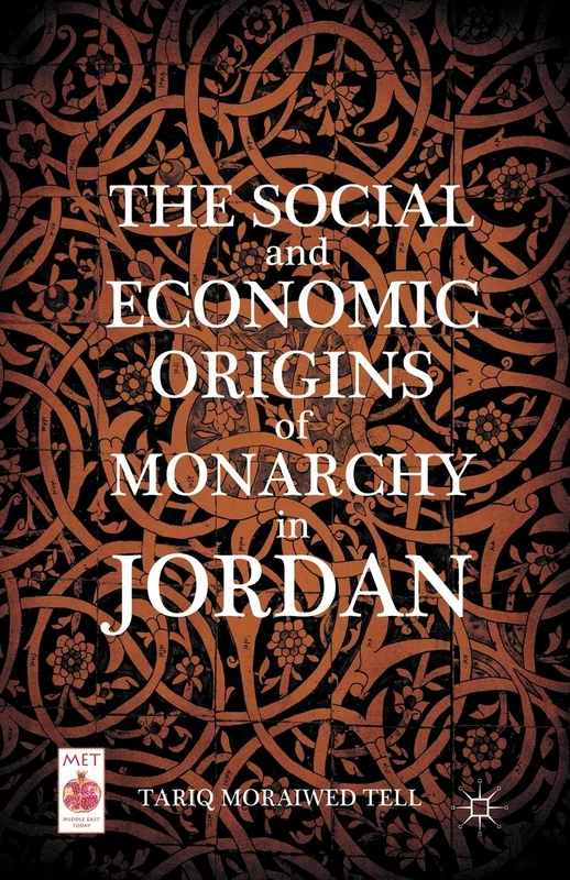 The Social and Economic Origins of Monarchy in Jordan (Middle East Today) - Image 1